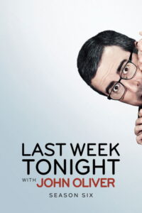 Last Week Tonight with John Oliver - Saison 6 streaming