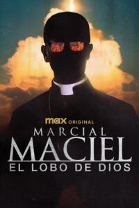 streaming Marcial Maciel, el lobo De Dios - Saison 1