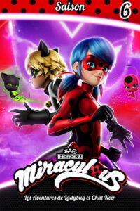 Miraculous, les aventures de Ladybug et Chat Noir - Saison 6 streaming