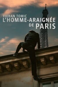streaming Vjeran Tomic: L&rsquo;homme-araignée de Paris