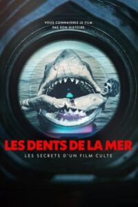 Les Dents de la mer : Les Secrets d&rsquo;un film culte streaming