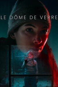 Le Dôme de verre streaming