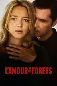streaming L&rsquo;Amour et les Forêts